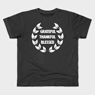 Grateful Thankful Blessed. Kids T-Shirt